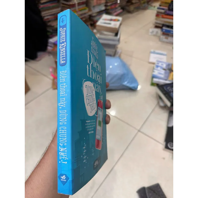Điện Thoại Này Dùng Chung Nhé - Sophie Kinsella 718830