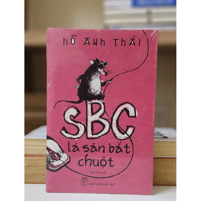 SBC LÀ SĂN BẮT CHUỘT (Hồ Anh Thái) - sách còn seal 744665