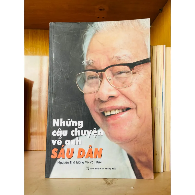 Những câu chuyện về anh Sáu Dân (Nguyên Thủ tướng Võ Văn Kiệt) 927000