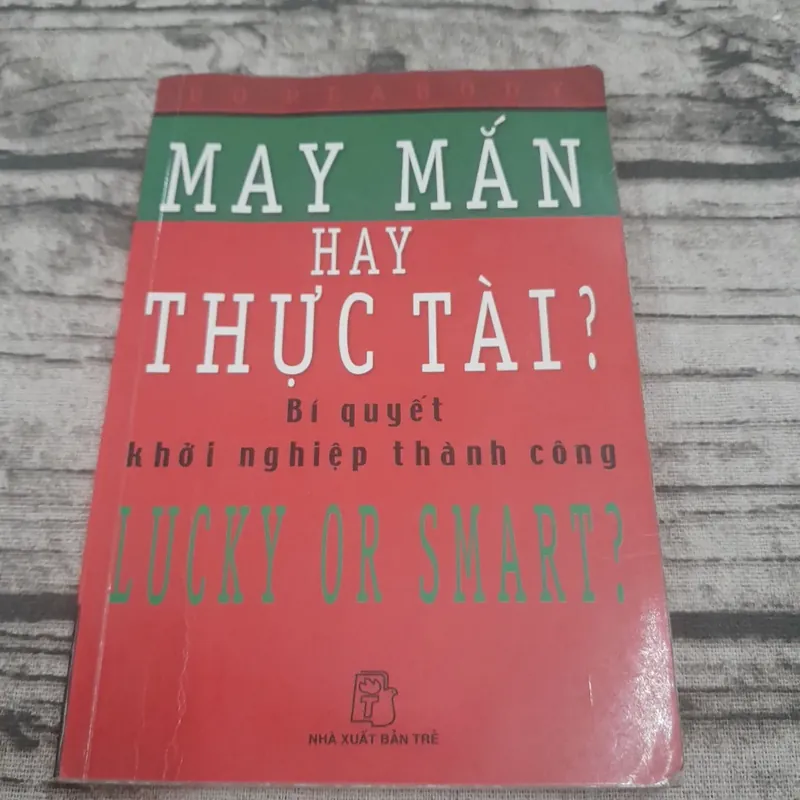 Sách khởi nghiệp. May mắn hay thực tài. Bí quyết khởi nghiệp. Bo Peabody 688812