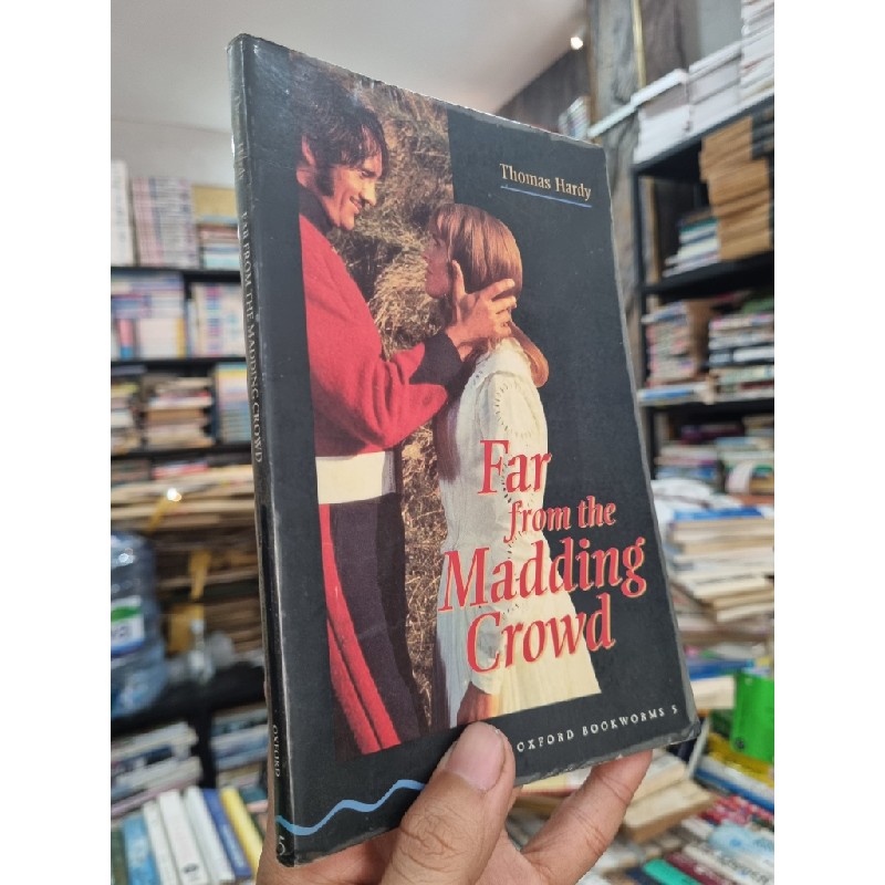 FAR FROM THE MADDING CROWD - Thomas Hardy (Oxford Bookworms 5) (Luyện đọc tiếng Anh) (1997) 142688