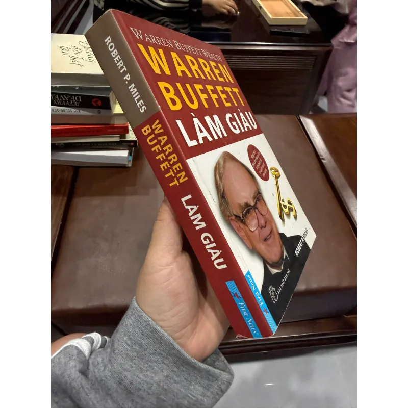 Warren Buffett Làm Giàu – Robert P. Miles- K2 996351