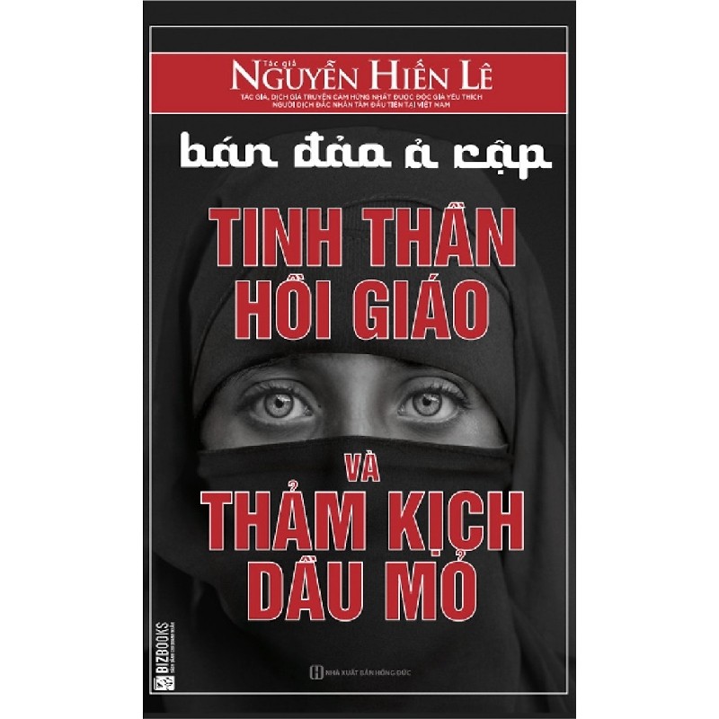 Bán Đảo Ả Rập - Tinh Thần Hồi Giáo Và Thảm Kịch Dầu Mỏ - Nguyễn Hiến Lê 141607