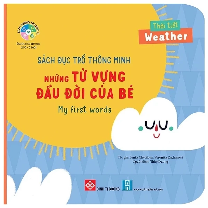 Sách Đục Trổ Thông Minh - Những Từ Vựng Đầu Đời Của Bé - My First Words - Thời Tiết - Weather (Bìa Cứng) - Lenka Chytilová, Veronika Zacharová 285825