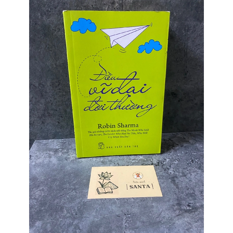 Điều vĩ đại đời thường- Robin Sharma (sách chưa qua sử dụng, giấy có ố cạnh) Sách kỹ năng STB0302 909581