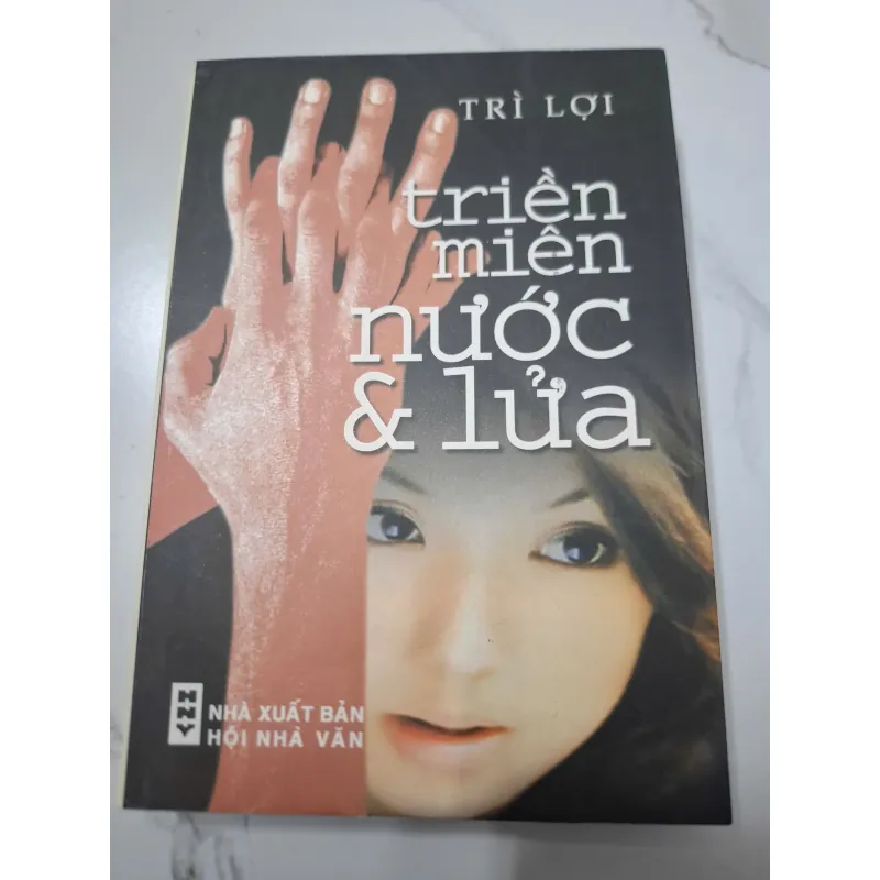 Triền miên nước & lửa - Trí Lợi - Tiểu thuyết (Hiện đại) 622623