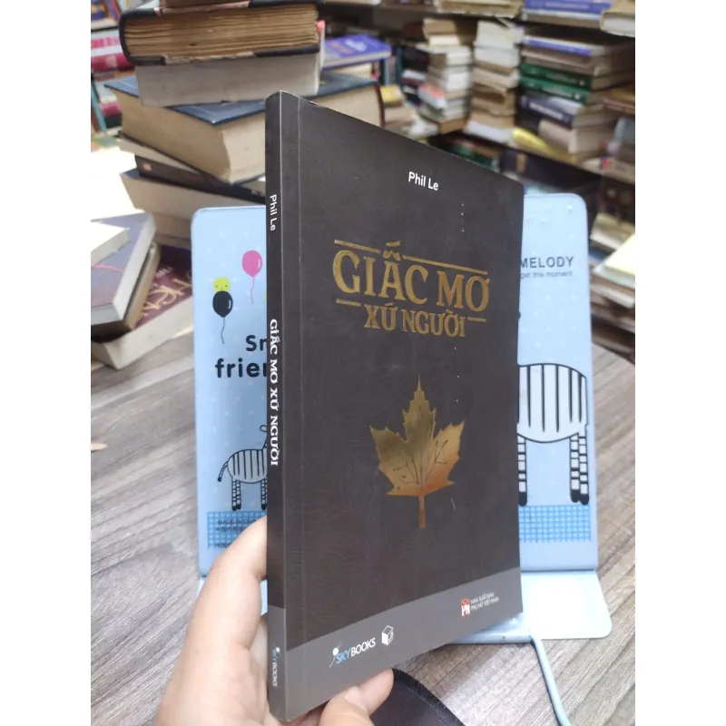 Sách: Giấc mơ xứ người - Tác giả: 	Phil Le 603815