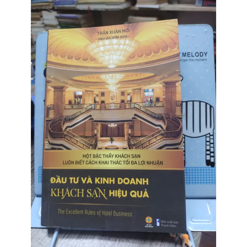 Sách: Đầu tư và kinh doanh Khách Sạn hiệu quả - Trần Xuân Mới (A2) 590186