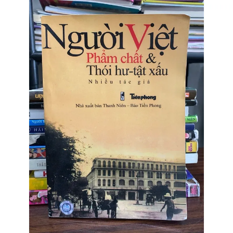 Người Việt – Phẩm chất & Thói hư tật xấu — (NXB Thanh niên) 577598
