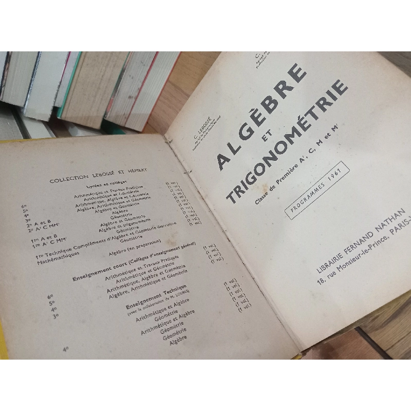 Algèbre et trigonométrie: Classe de Première A', C, M et M' - C. Lebossé, C. Hémery 711538