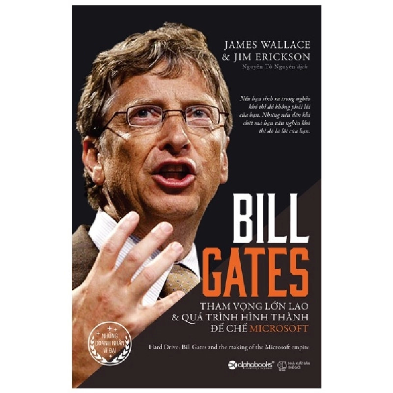 Bill Gates - Tham Vọng Lớn Lao Và Quá Trình Hình Thành Đế Chế Microsoft - James Wallace, Jim Erickson ASB.PO Oreka-Blogmeo120125 374529