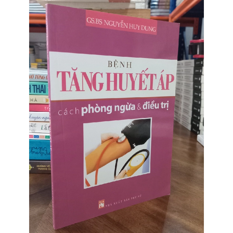 Bệnh tăng huyết áp: Cách phòng ngừa & điều trị - Gs.Bs Nguyễn Huy Dung 465508