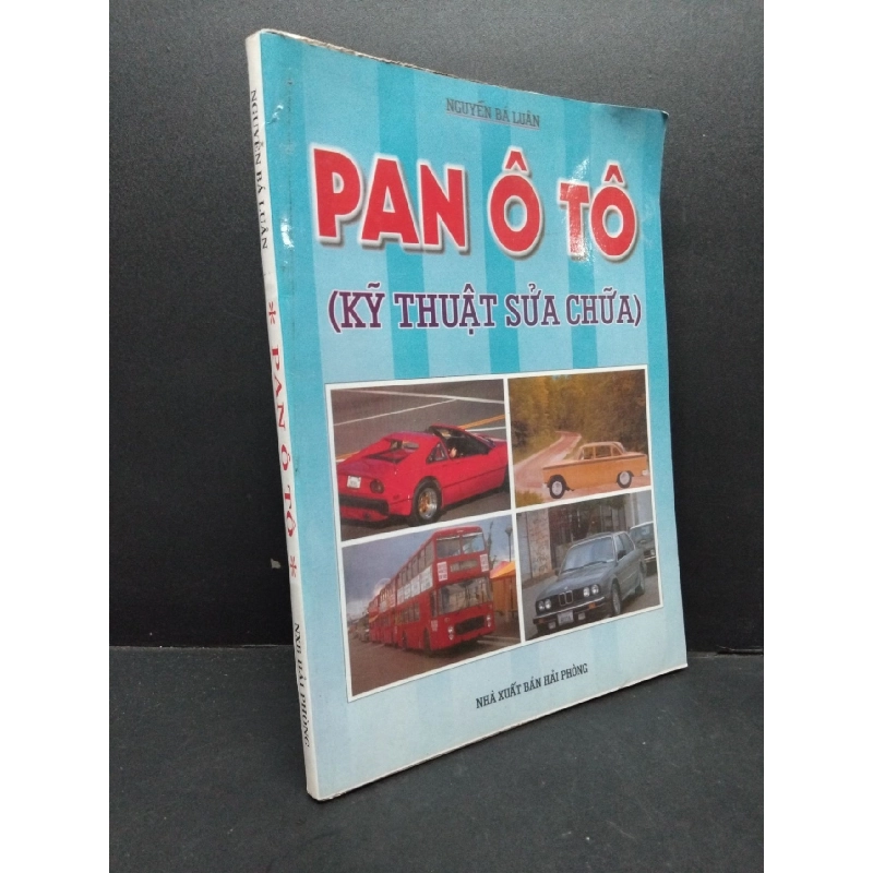 Pan ô tô kỹ thuật sửa chữa mới 60% bẩn bìa, ố nhẹ, ẩm 2000 HCM2410 Nguyễn Bá Luân GIÁO TRÌNH, CHUYÊN MÔN 917677