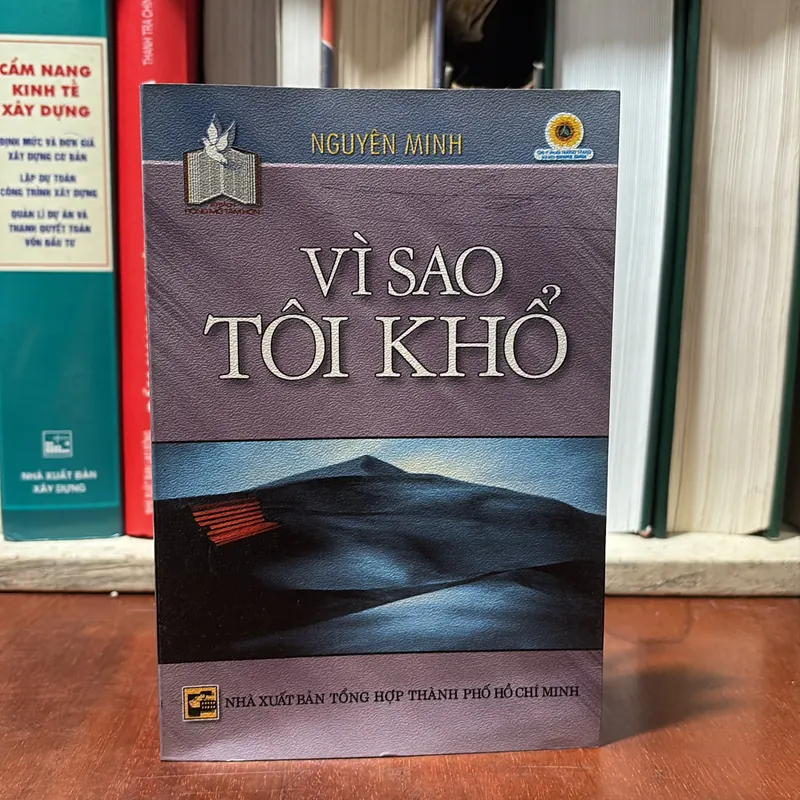 II Tựa Sách: Vì Sao Tôi Khổ - Nguyên Minh - 2006 723310
