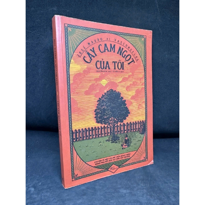 [Phiên Chợ Sách Cũ] Cây Cam Ngọt Của Tôi, 2021 - José Mauro De Vasconcelos H1108 SBM 919778
