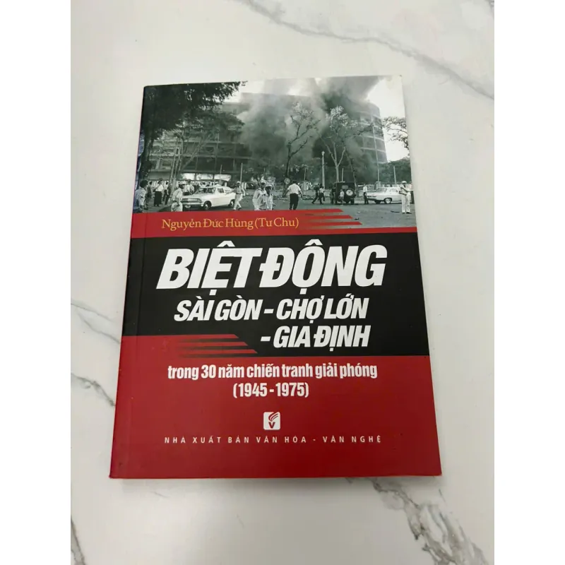 Biệt Động Sài Gòn - Chợ Lớn - Gia Định (1945-1975) - Nguyễn Đức Hùng (Tư Chu) 608104
