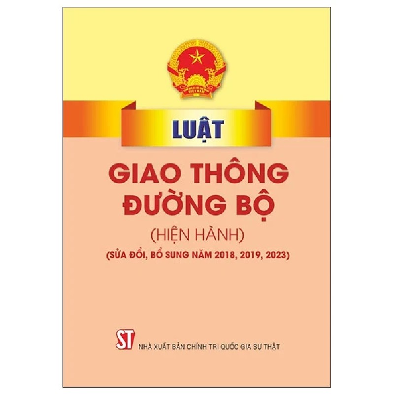 Luật Giao Thông Đường Bộ (Hiện Hành) (Sửa Đổi, Bổ Sung Năm 2018. 2019, 2023) - Quốc Hội 189670