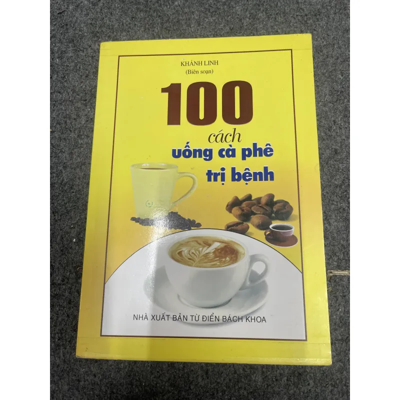 100 cách uống cà phê trị bệnh (c47) 927128