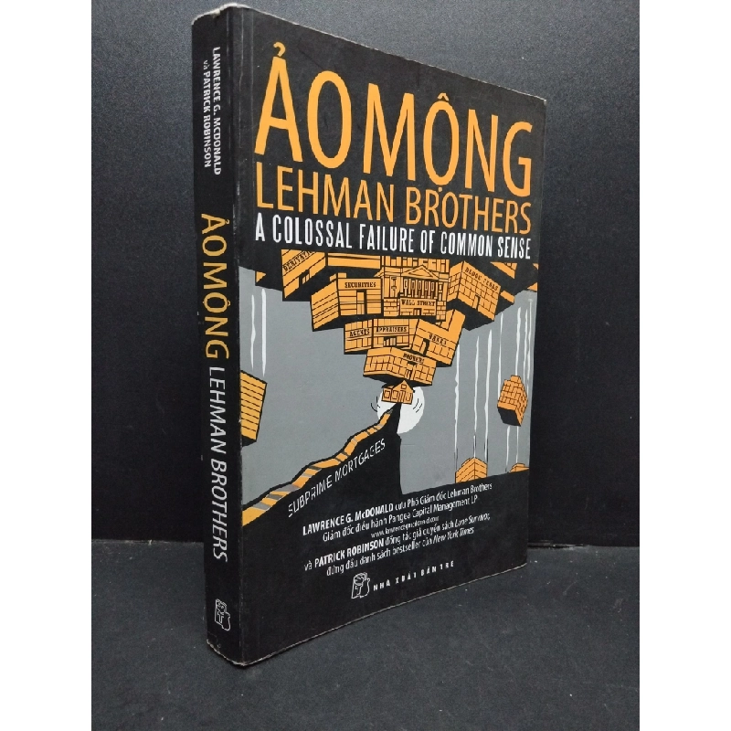 Ảo mộng Lehman Brothers mới 60% bẩn bìa, ố, tróc bìa, tróc gáy 2009 HCM2410 Lawrence G.McDonald, Patrick Robinson KINH TẾ - TÀI CHÍNH - CHỨNG KHOÁN 307833