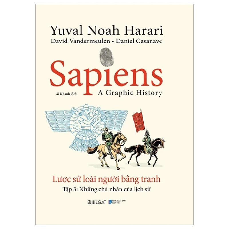 Sapiens - Lược Sử Loài Người Bằng Tranh - Tập 3: Những Chủ Nhân Của Lịch Sử (Bìa Cứng) - Yuval Noah Harari, David Vandermeulen, Daniel Casavane 279714