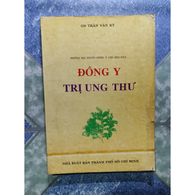 Đông Y trị ung thư - Gs Trần Văn Kỳ 1006283