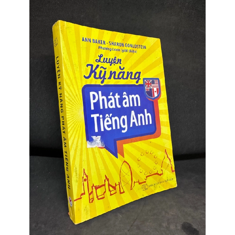 [Phiên Chợ Sách Cũ] Luyện Kỹ Năng Phát Âm Tiếng Anh, Ann Baker (Ố Nhẹ), 2015 1503 411499