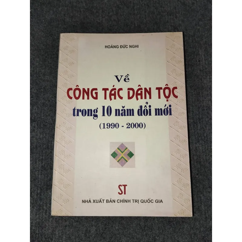 VỀ CÔNG TÁC DÂN TỘC TRONG 10 NĂM ĐỔI MỚI (1990 - 2000) 992547
