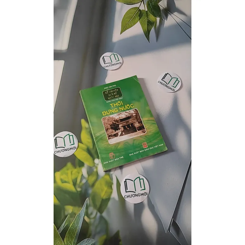 Kể chuyện lịch sử nước nhà dành cho học sinh - Thời dựng nước - Ngô Văn Phú 970241