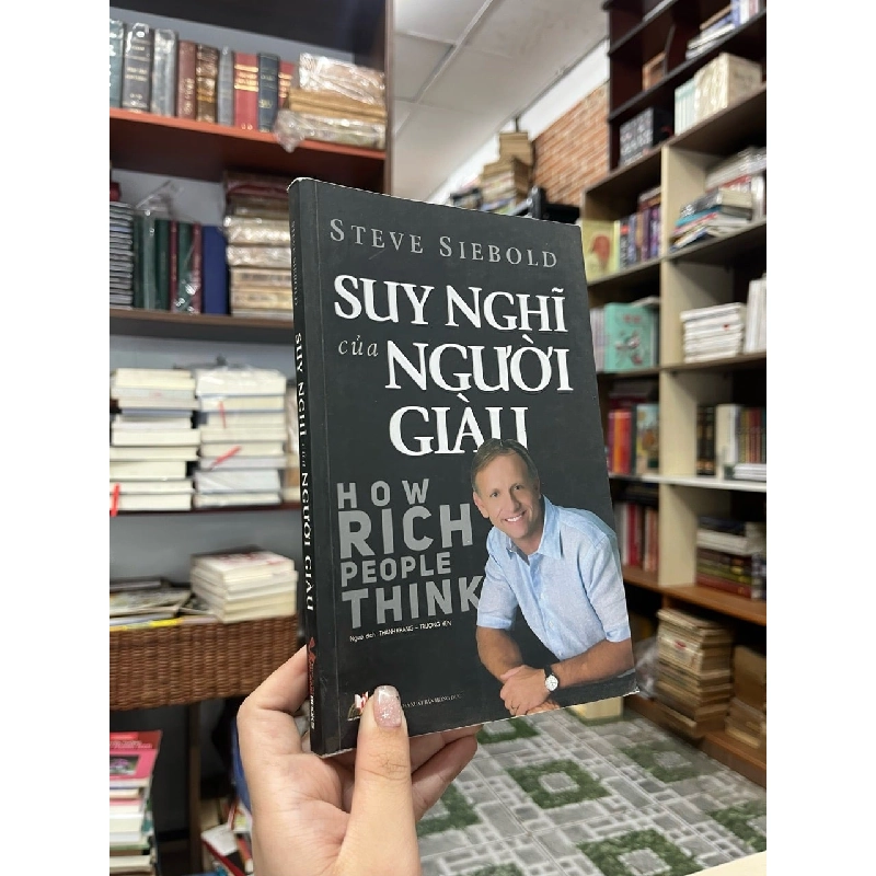 Suy Nghĩ Của Người Giàu - Steve Siebold 454708