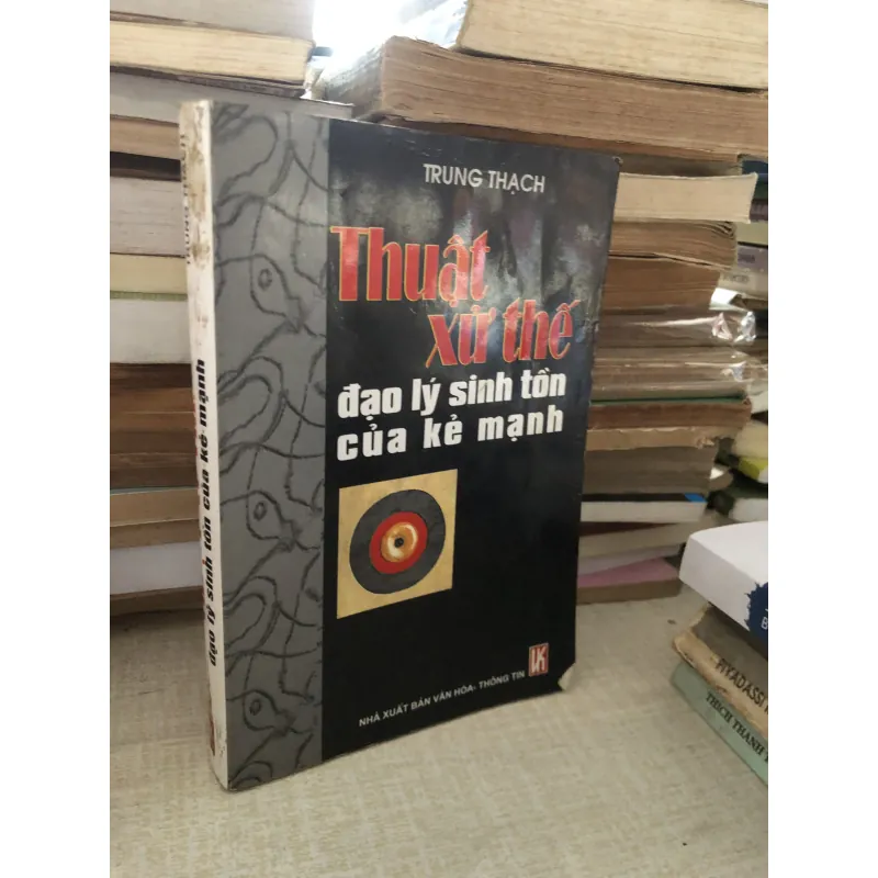 Thuật xử thế đạo lý sinh tồn của kẻ mạnh 997294