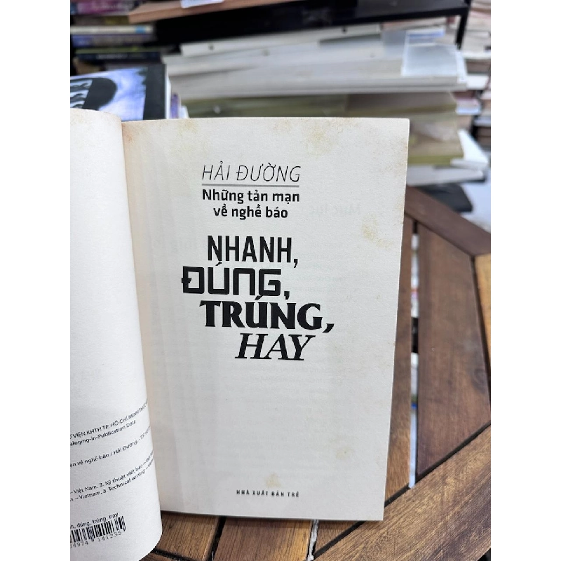 Nhanh, Đúng, Trúng, Hay: Những Tản Mạn Về Nghề Báo - Hải Đường - Hải Đường 961071