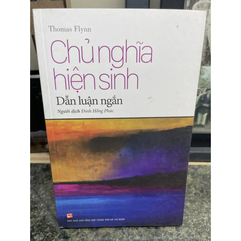 Chủ nghĩa hiện sinh Dẫn luận ngắn Thomas Flynn 752493
