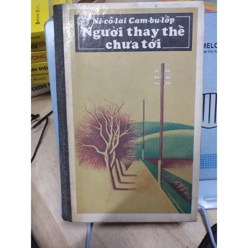 Sách: Người thay thế chưa tới - TG: Nicolai Cambulop (B2) 786528