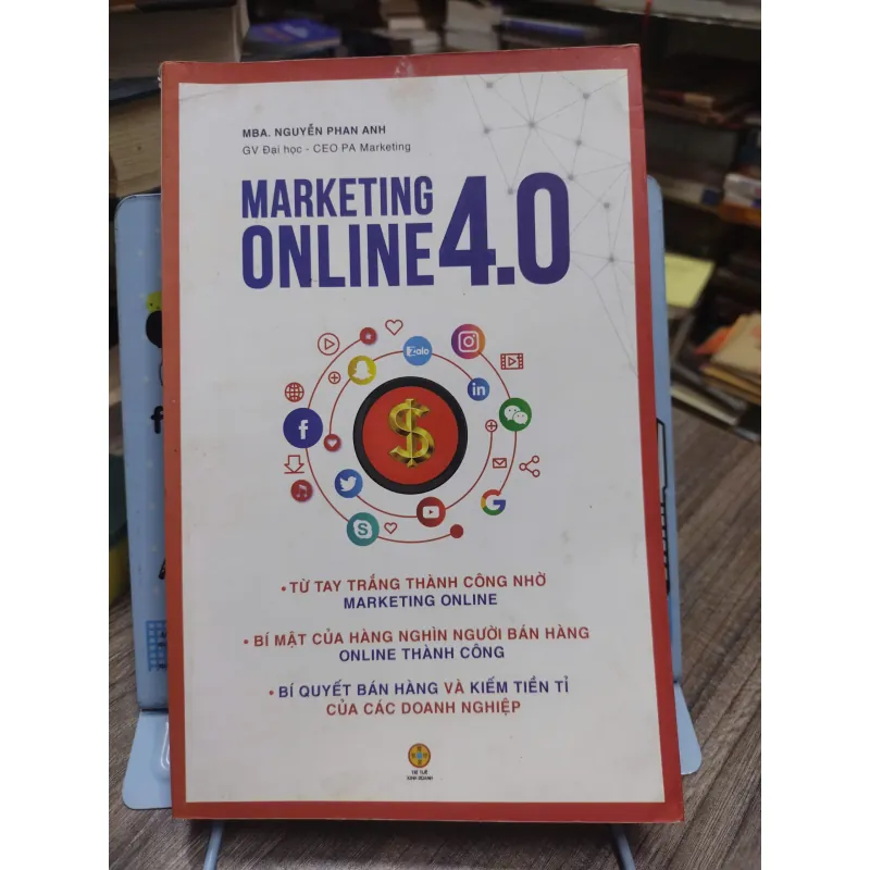 Sách: Marketing online 4.0 -  Tác giả: MBA. Nguyễn Phan Anh 603805