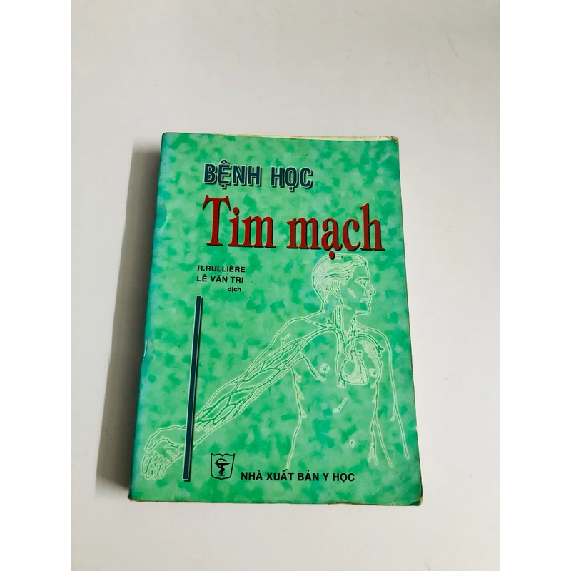 BỆNH HỌC TIM MẠCH ( Lê Văn Tri dịch) 539448