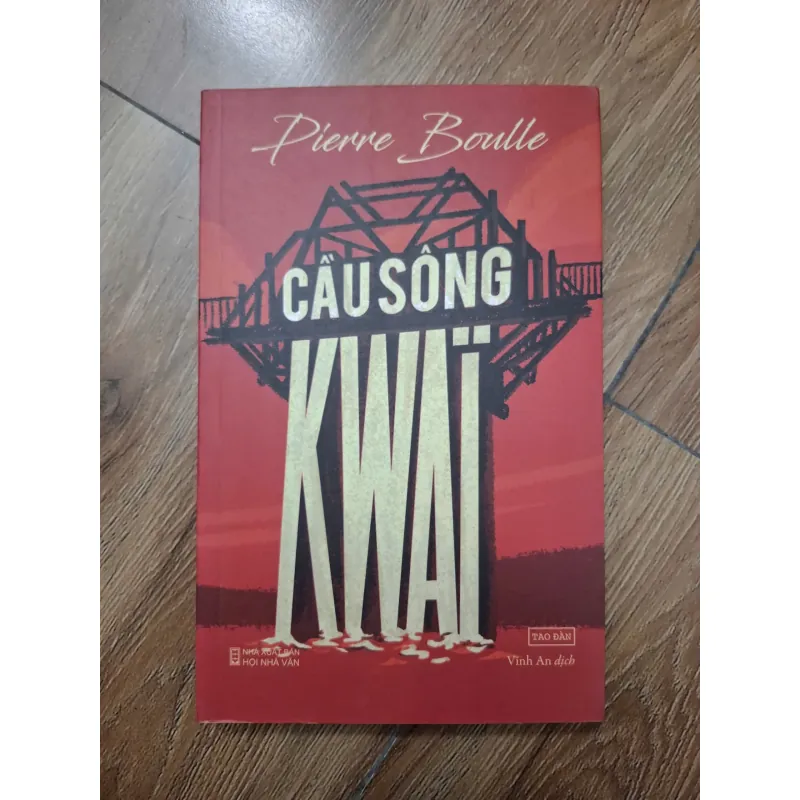 Cầu sông Kwai - Pierre Boulle - Tiểu thuyết kinh điển 779849