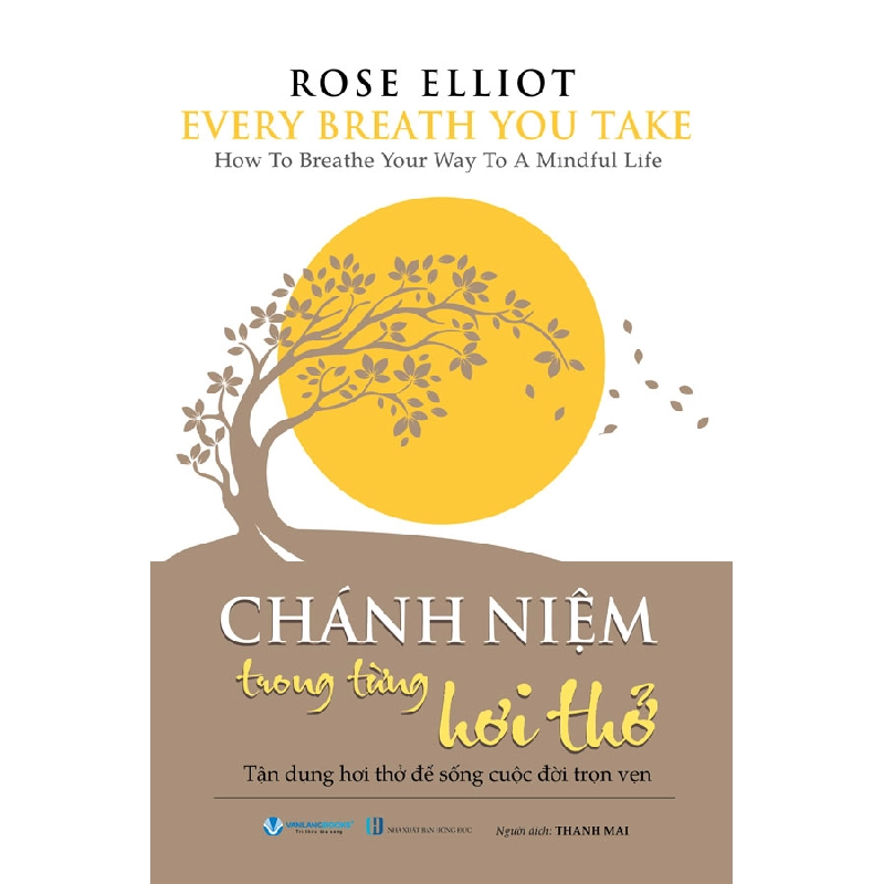 Chánh niệm trong từng hơi thở - Rose Elliot 497604