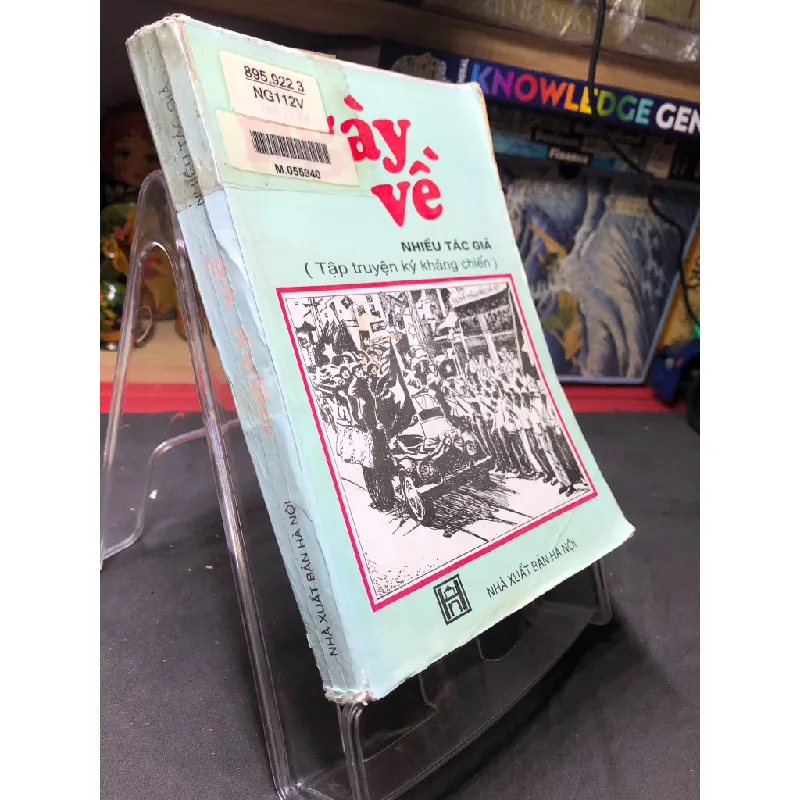 Ngày về 1996 mới 60% ố vàng bìa tróc góc Nhiều tác giả HPB0906 SÁCH VĂN HỌC Blogmeo21025 581466