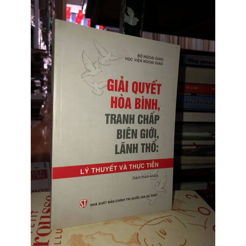Giải quyết hòa bình, tranh chấp biên giới, lãnh thổ: Lý thuyết và thực tiễn 756989