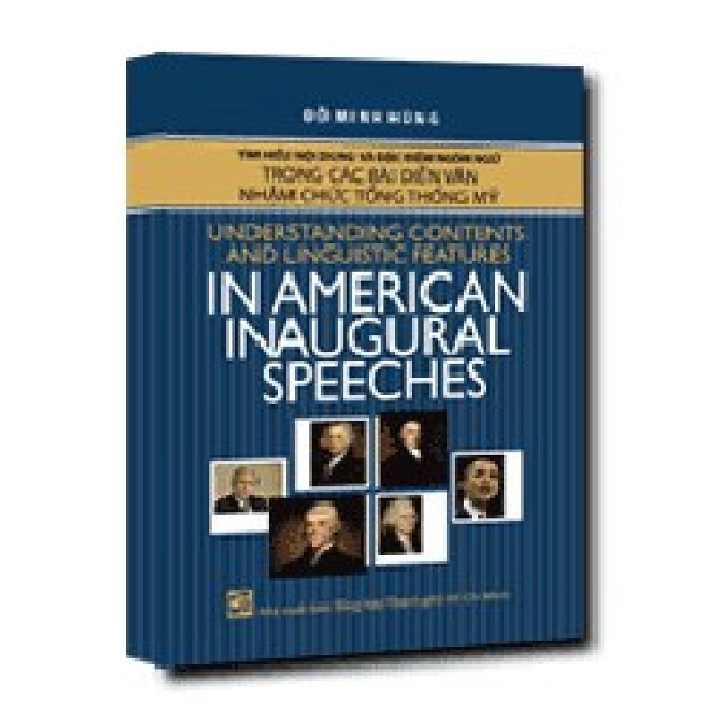 Tìm hiểu nội dung và đặc điểm ngôn ngữ trong các bài diễn văn nhậm chức tổng thống mỹ mới 100% Đỗ Minh Hùng 2013 HCM.PO 177030