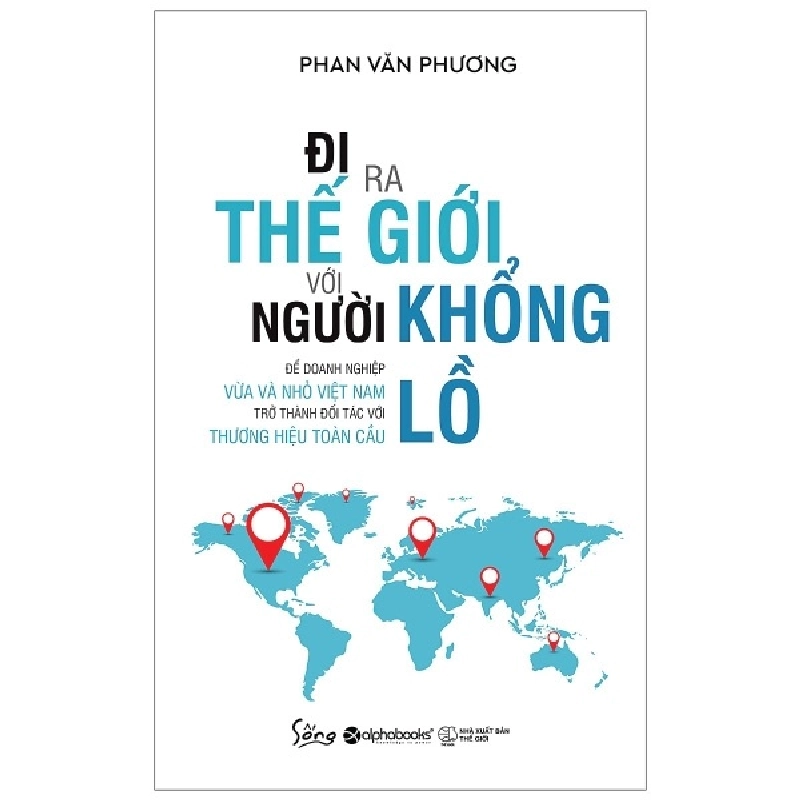 Đi Ra Thế Giới Với Người Khổng Lồ - Phan Văn Phương 294254