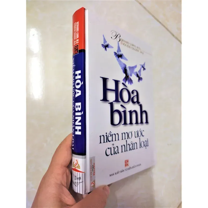 Sách: Hoà Bình niềm mơ ước của nhân loại - TG: Bernard Lown, M.D- Evgueni Chazov, M.D 932588