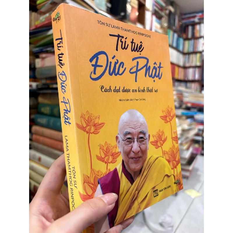 Trí tuệ Đức Phật - Tôn sư Lama Thamthog Rinpoche 589950