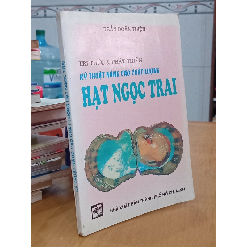 Tri thức và phát triển kỹ thuật nâng cao chất lượng hạt ngọc trai - Trần Doãn Thiện 530715