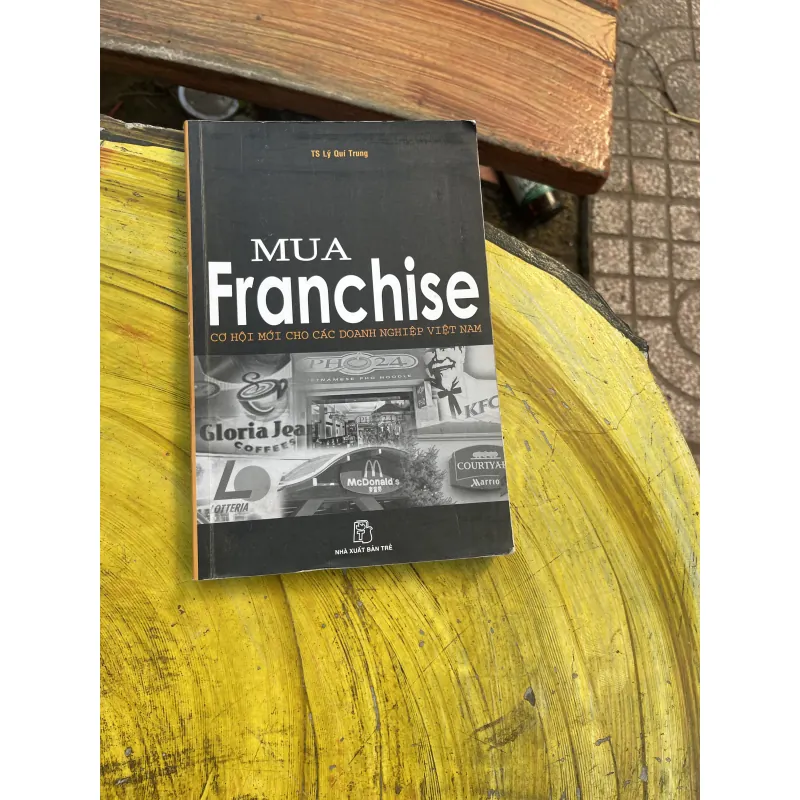 COMBO FRANCHISE: MUA FRANCHISE & BÍ QUYẾT THÀNH CÔNG BẰNG MÔ HÌNH NHƯỢNG QUYỀN KINH DOANH 798773