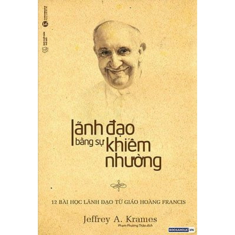 Lãnh Đạo Bằng Sự Khiêm Nhường - Jeffrey A. Krames ASB.PO Oreka Blogmeo 230225 395624