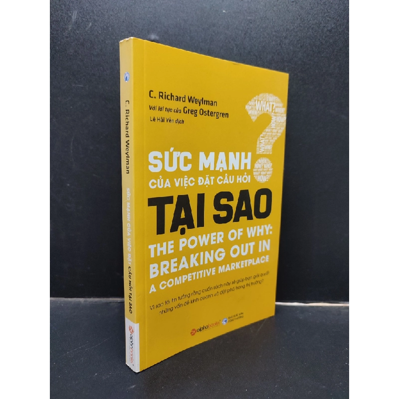 Sức Mạnh Của Việc Đặt Câu Hỏi Tại Sao C. Richard Weylman mới 90% bẩn nhẹ 2019 HCM0805 141930