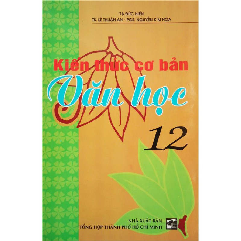 Kiến Thức Cơ Bản Văn Học Lớp 12 Xưa 8132
