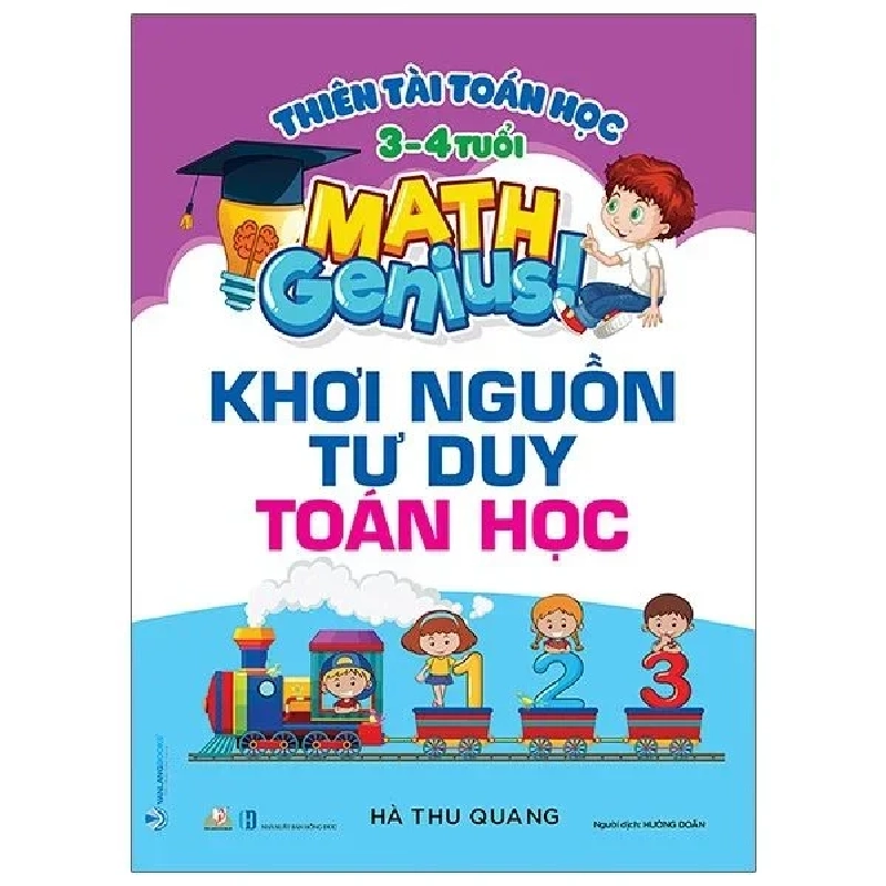 Thiên tài toán học (3 - 4 tuổi) - Khơi nguồn tư duy toán học mới 100% HCM.PO Hà Thu Quang 180615