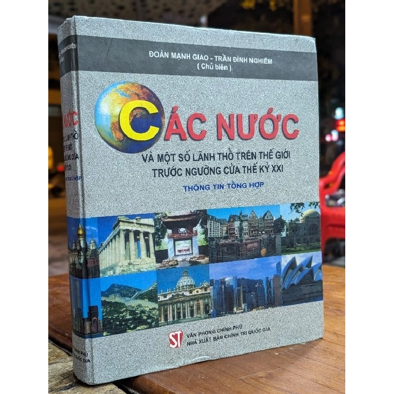 CÁC NƯỚC VÀ MỘT SỐ LÃNH THỔ TRÊN THẾ GIỚI TRƯỚC NGƯỠNG CỬA THẾ KỶ XXI - ĐOÀN MẠNH GIAO & TRẦN ĐÌNH NGHIÊM 155285